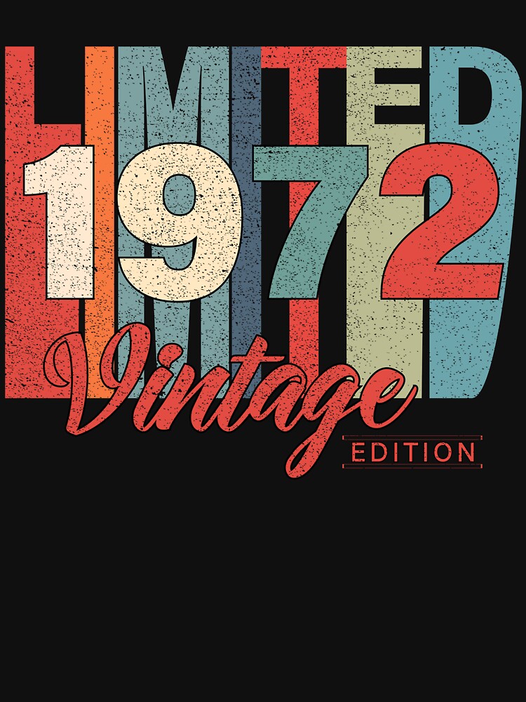 50 Year Old Gifts Vintage 1972 Limited Edition 50th Birthday by SherryValdez