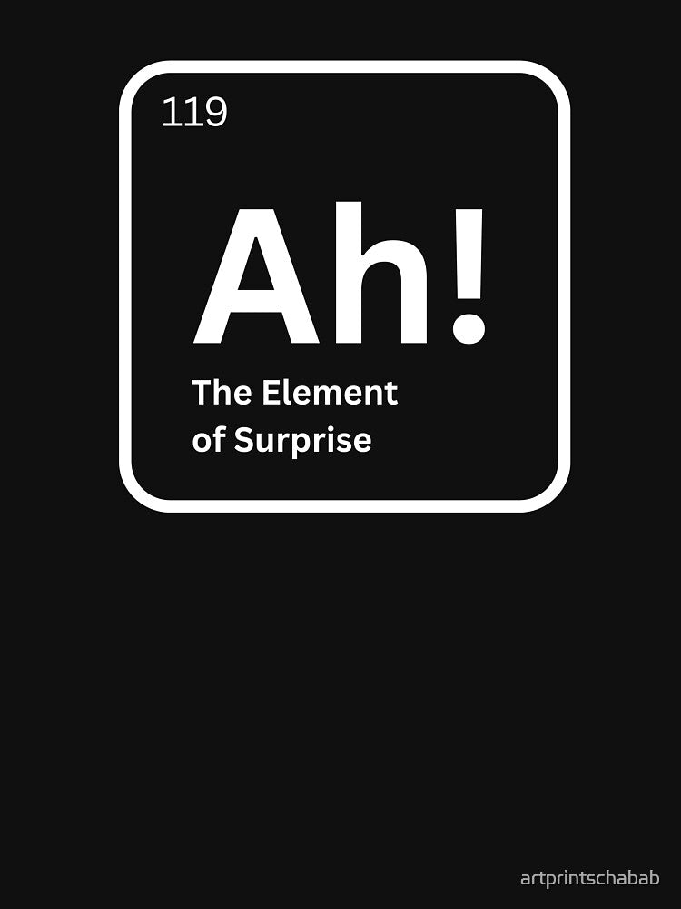 Ah The Element of Surprise Funny Chemistry Science Humor by artprintschabab