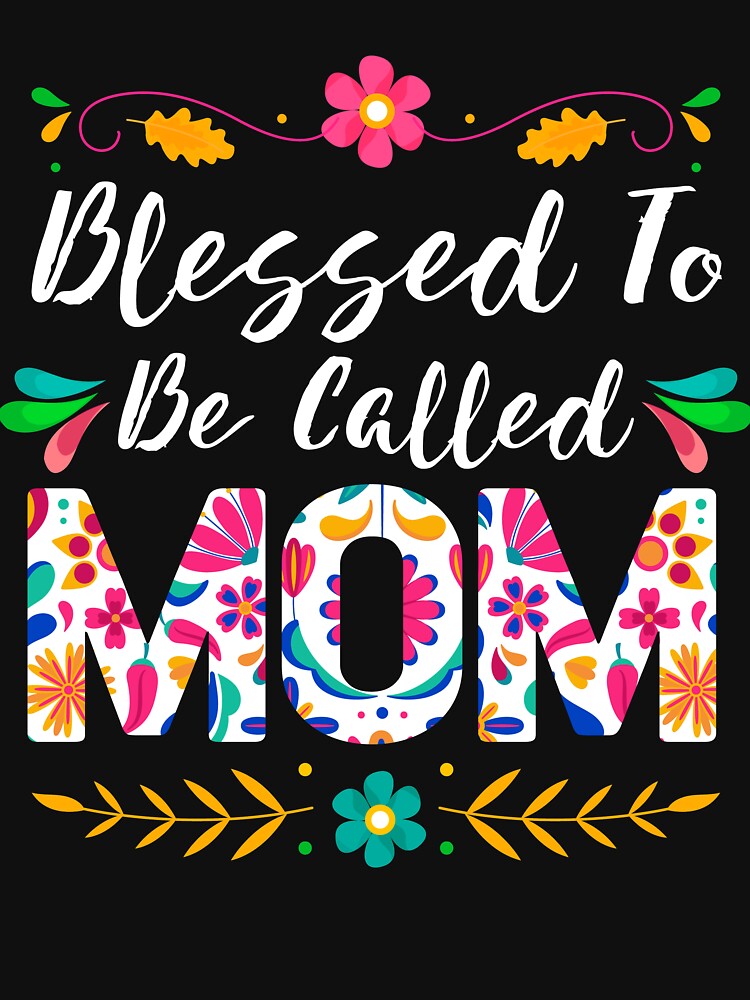 Proud Mom, Blessed To Be Called Mom by TrenddyArts