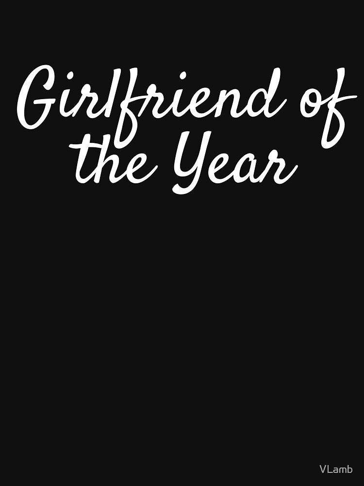 Girlfriend Of The Year by VLamb