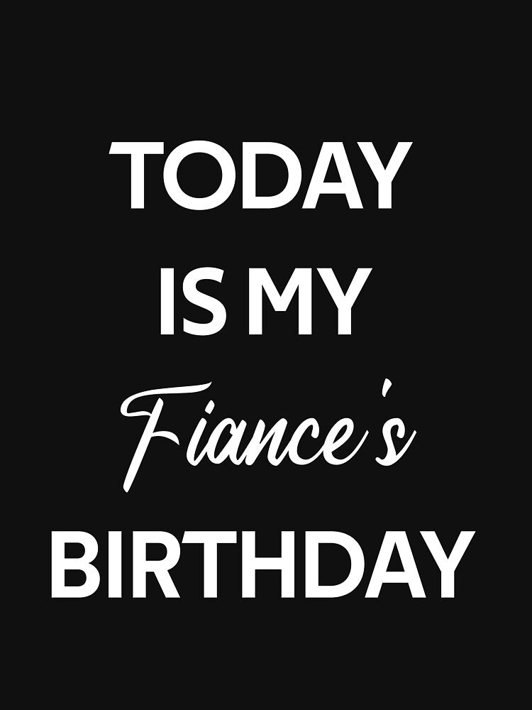 Today Is My Fiance's Birthday by rachidhaz