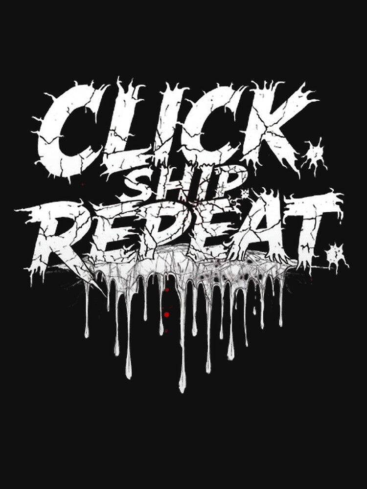 Click. Ship. Repeat. — Ecommerce Hustle Slogan | Online Store, Dropshipping, Shipping Life Typography  STRONG SEO DESCRIPTION by masteryStore