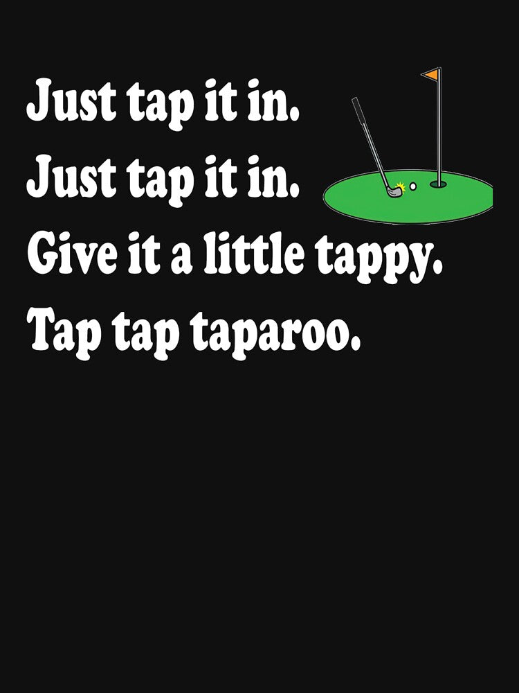 Happy Gilmore Quote  Just Tap It In by joannkathelk