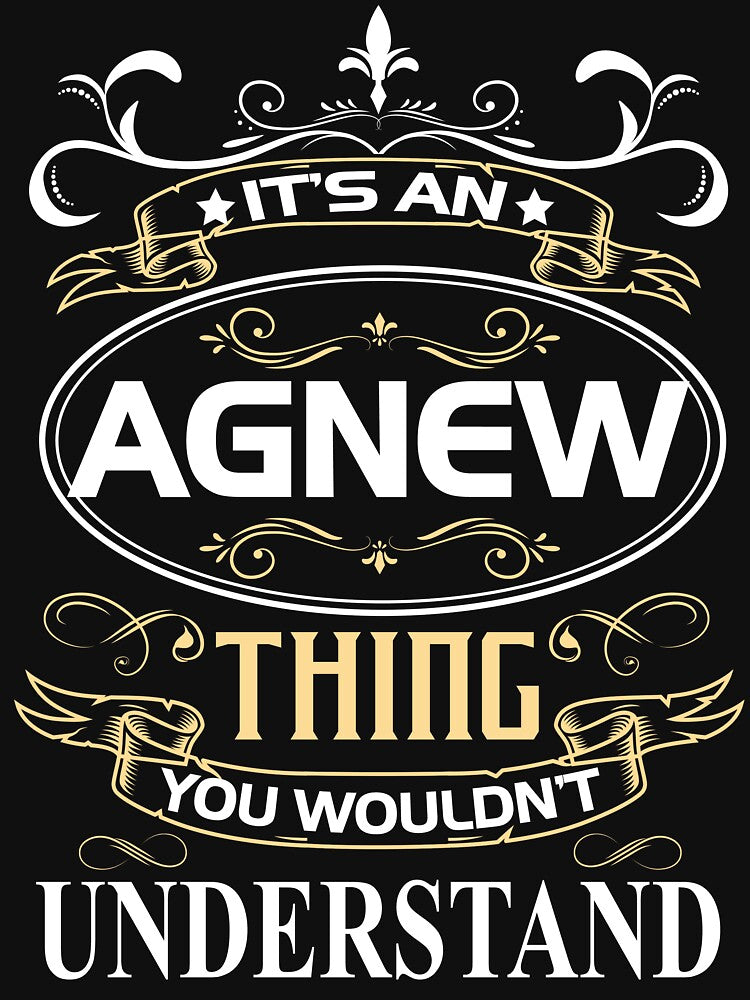 Agnew Name Shirt It's An Agnew Thing You Wouldn't Understand by AshToanTran