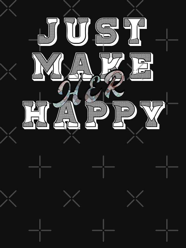 just make her happy gift for her by Moueddene