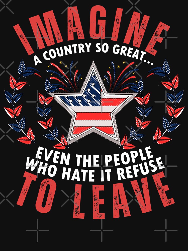 Imagine A Country So Great Vintage Patriotic Humor Design for Proud Americans Gift by Teetreasure2