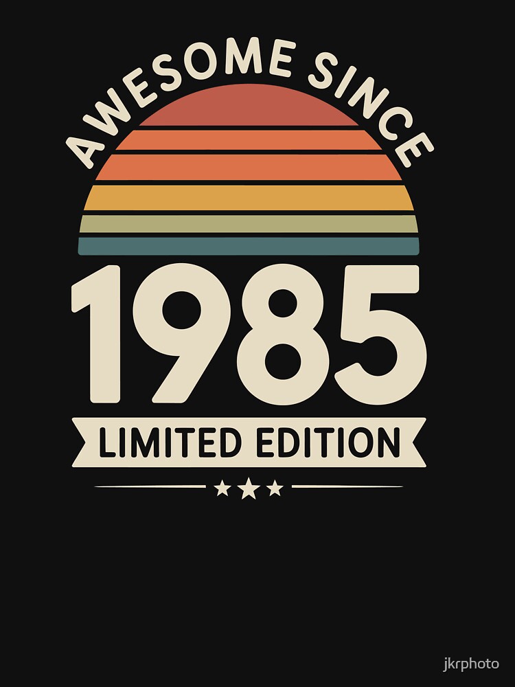 Awesome Since 1985 limited edition by jkrphoto