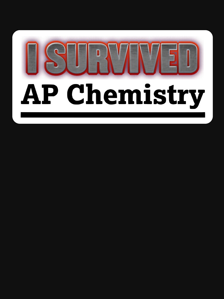 I Survived AP Chemistry by CD Design