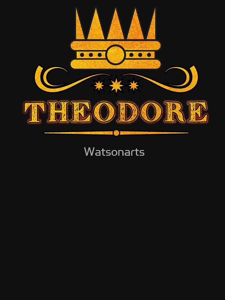 Theodore Personalized Funny & Unique Custom Name Design for Men, Teens, and Boys by Watsonarts