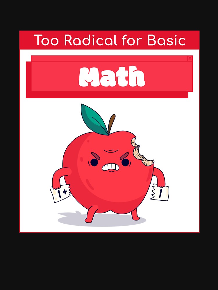Too Radical for Basic Math Algebra Teacher by hganoot