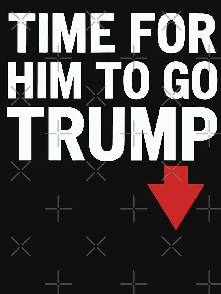 "Time For Him To Go" Anti-Trump by Evaevonechi