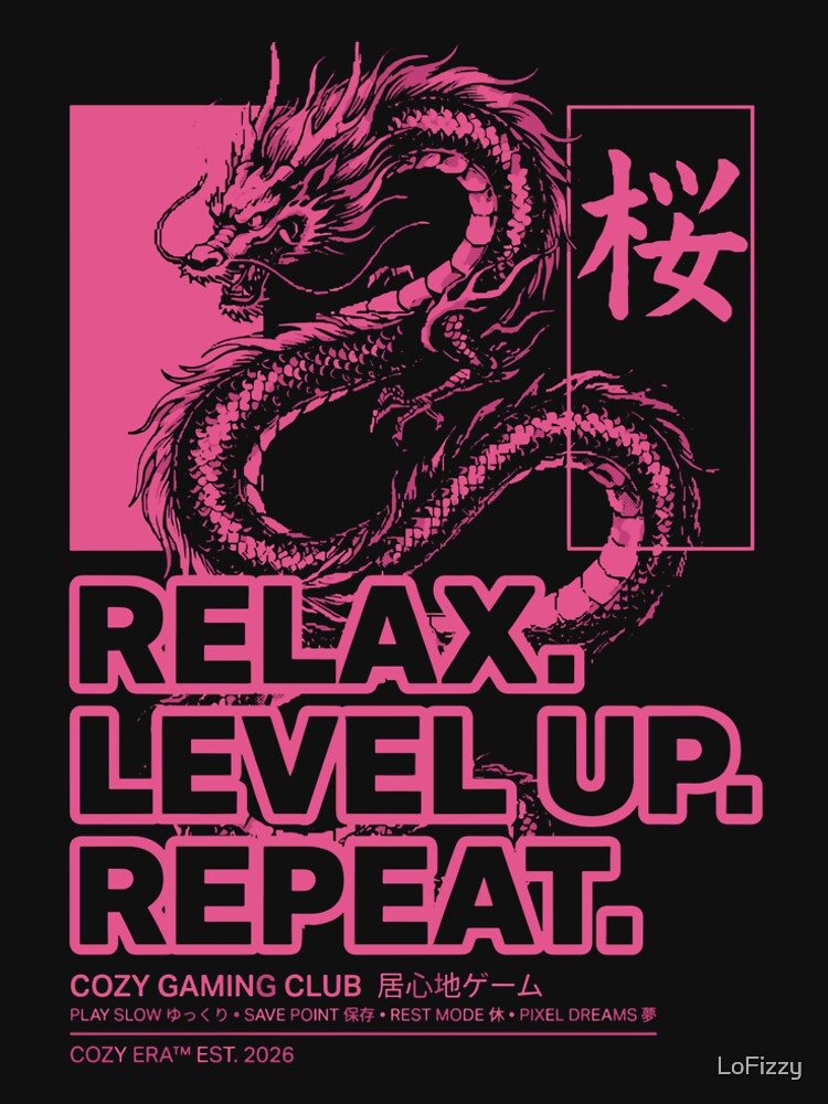 Relax. Level Up. Repeat. - Japanese Streetwear Cozy Gaming T-Shirt by LoFizzy