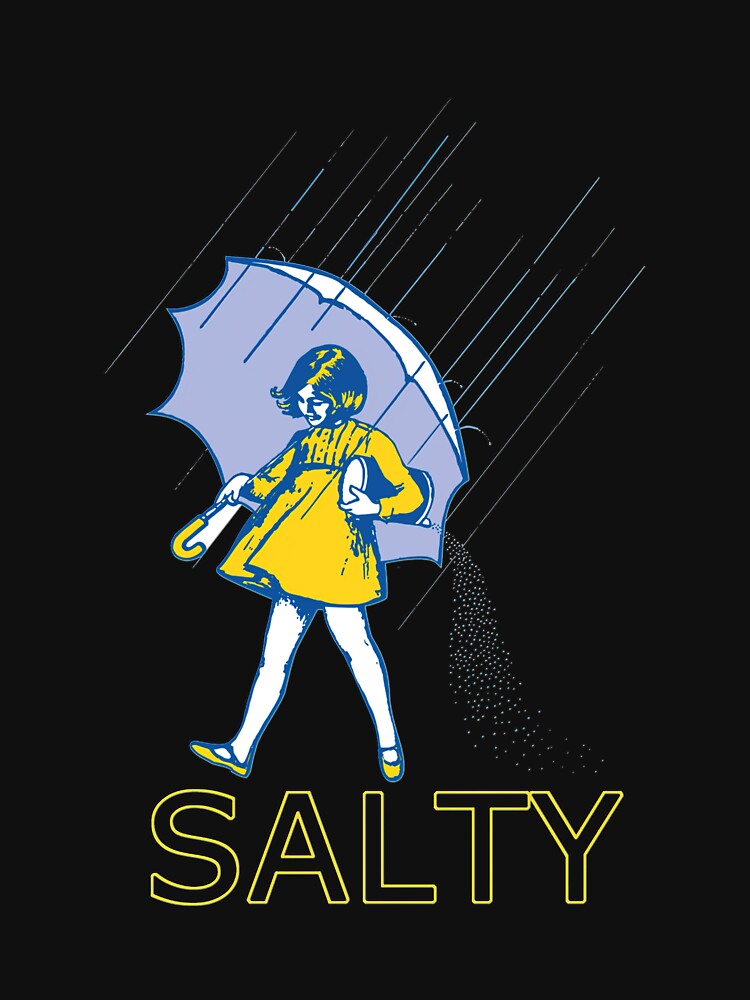 Dont Be Salty Classic by frozemisty