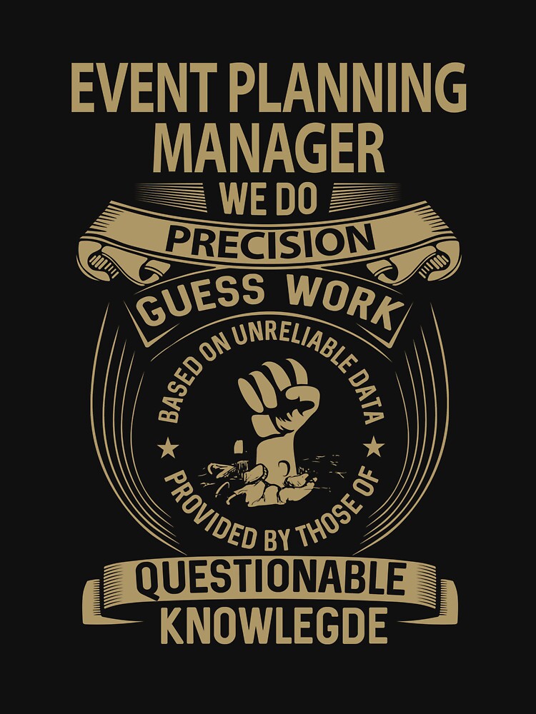 Event Planning Manager T Shirt - We Do Precision Gift Item Tee by averiarnol
