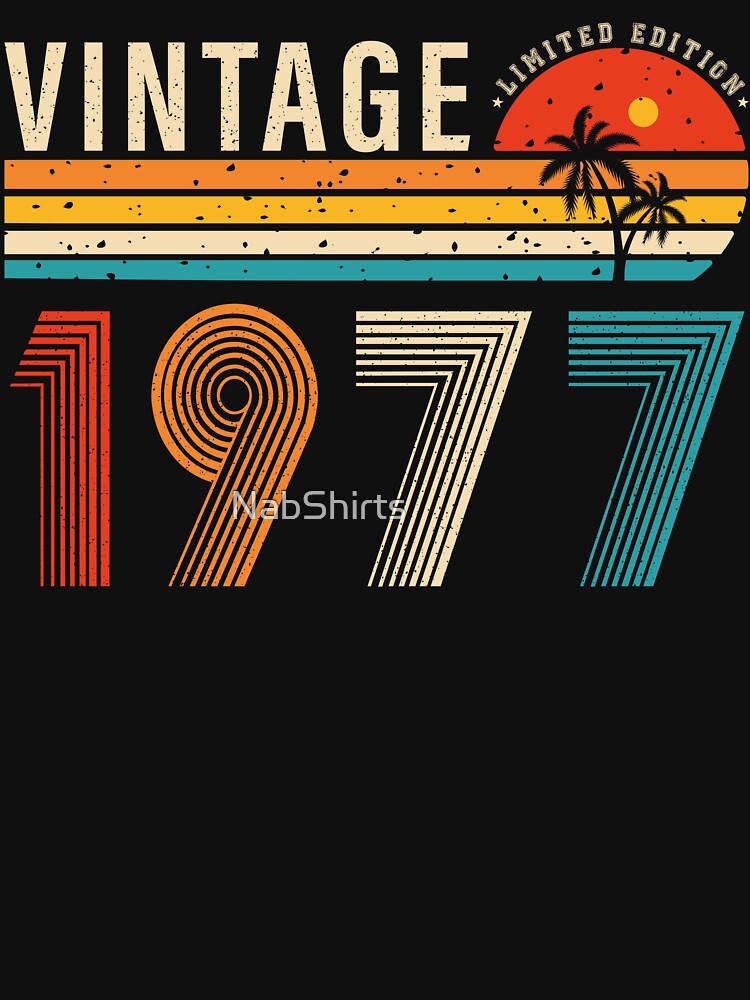 45 Years Old Vintage 1977 Limited Edition 45th Birthday by NabShirts ⭐⭐⭐⭐⭐