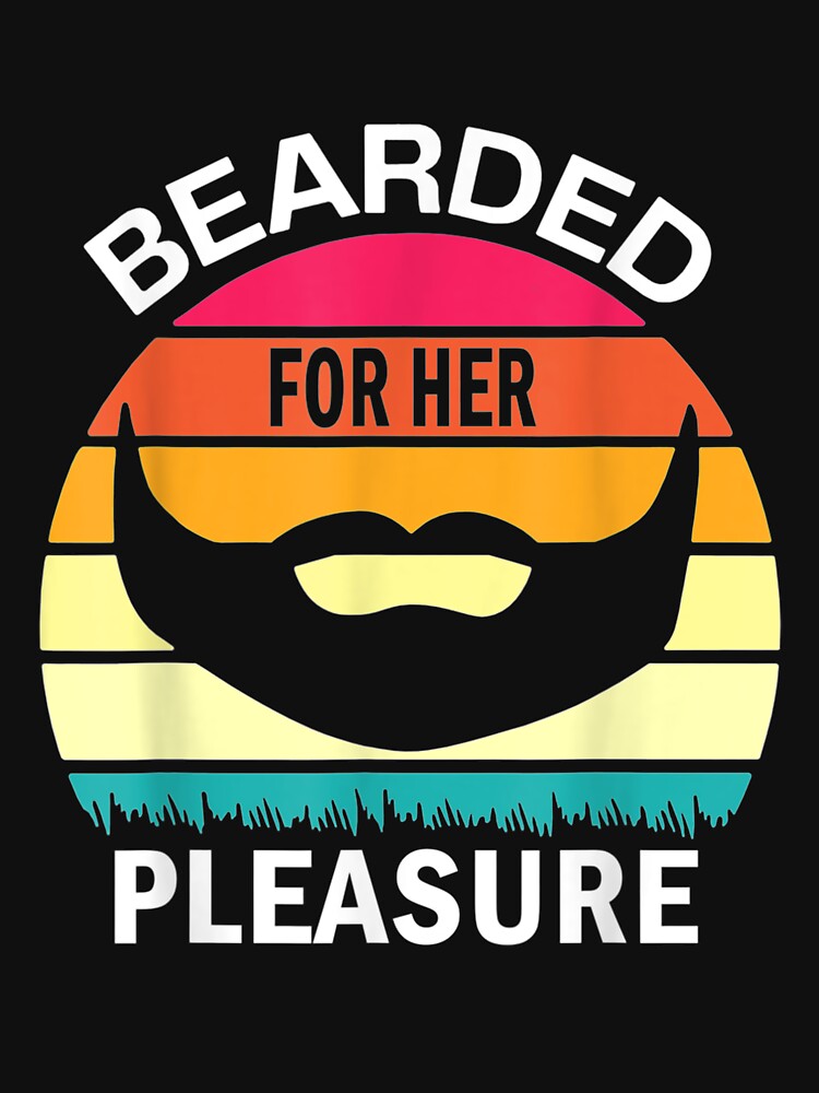 Bearded For Her Pleasure Gift by rubysheila