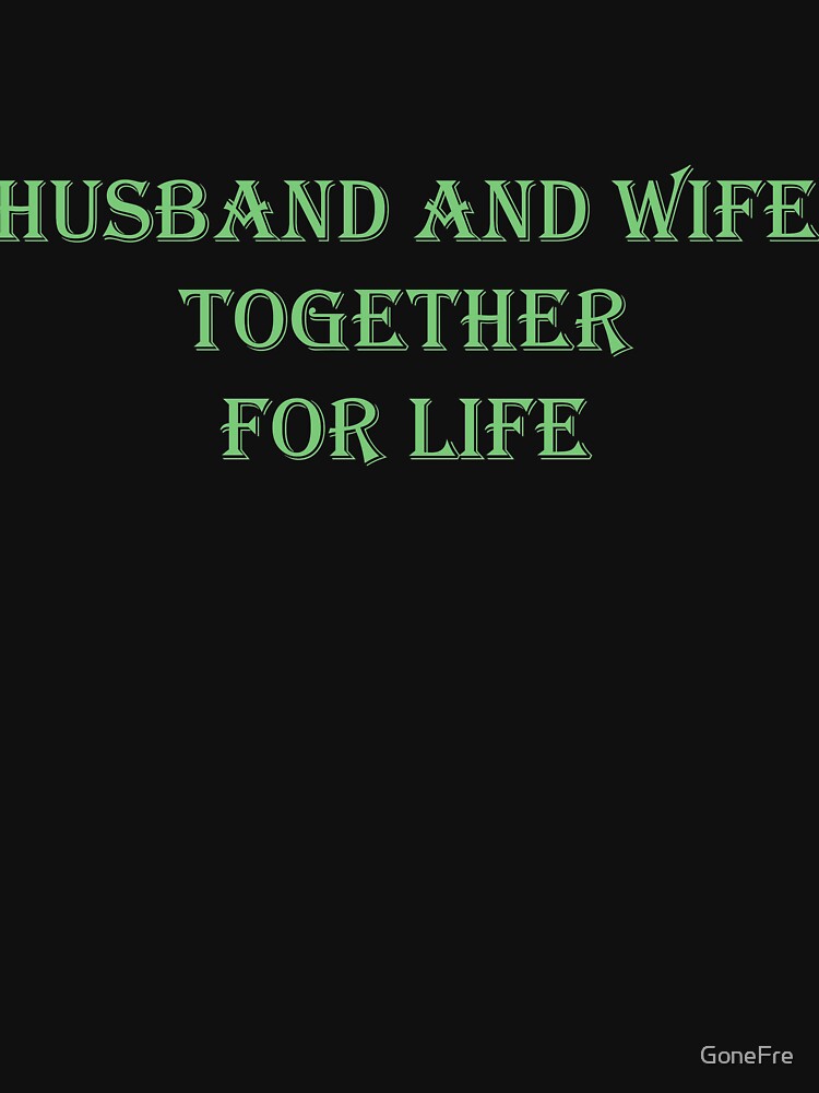 Family Husband And Wife Together For Life by GoneFre