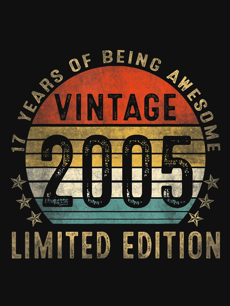 17 Yrs Old Gift Vintage 2005 Limited Edition 17th Birthday by brita797