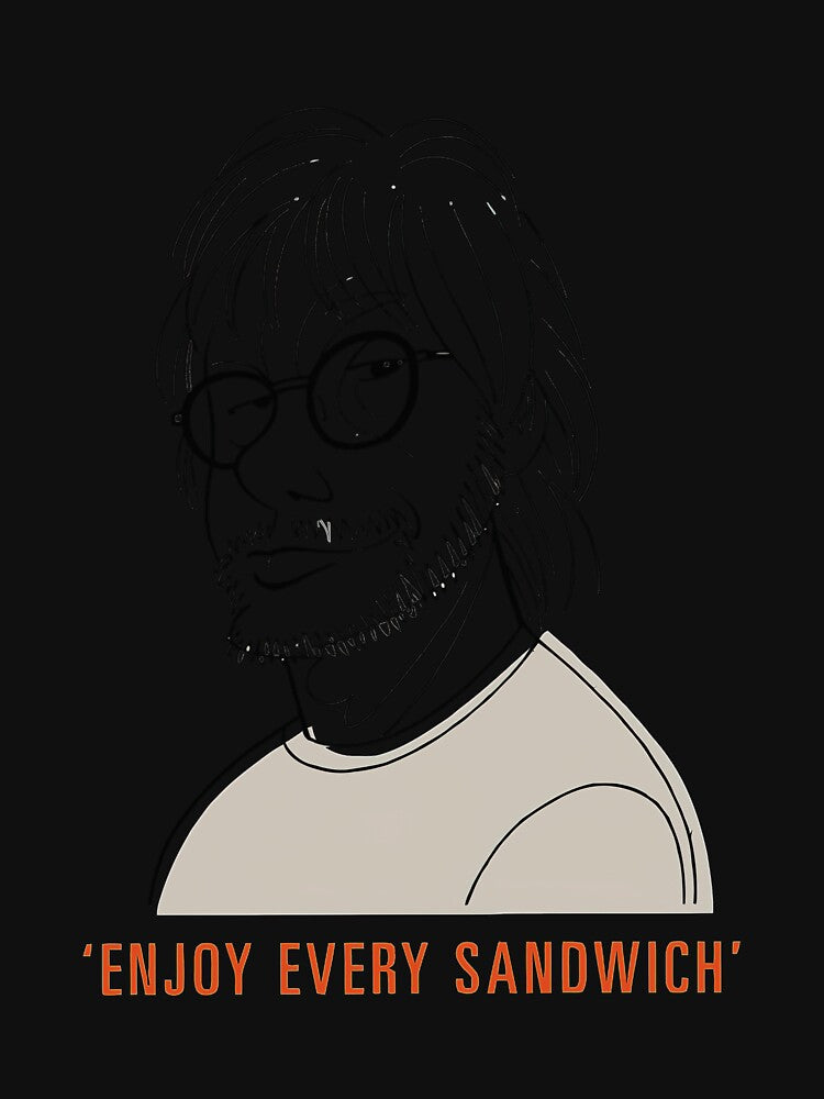 Enjoy every sandwich by bdglaveta