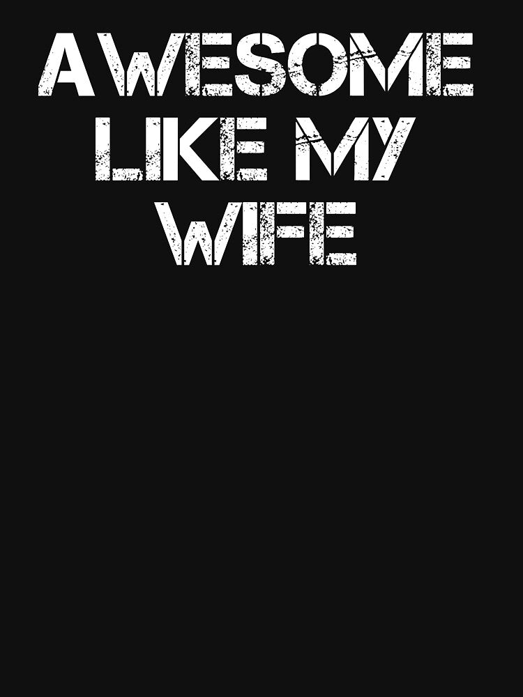 Awesome Like My Wife by rachidhaz