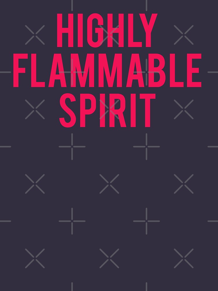Highly Flammable Spirit by SpilloDesign