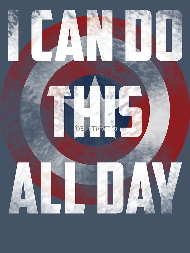 I can do this all day. shield by tehmomo