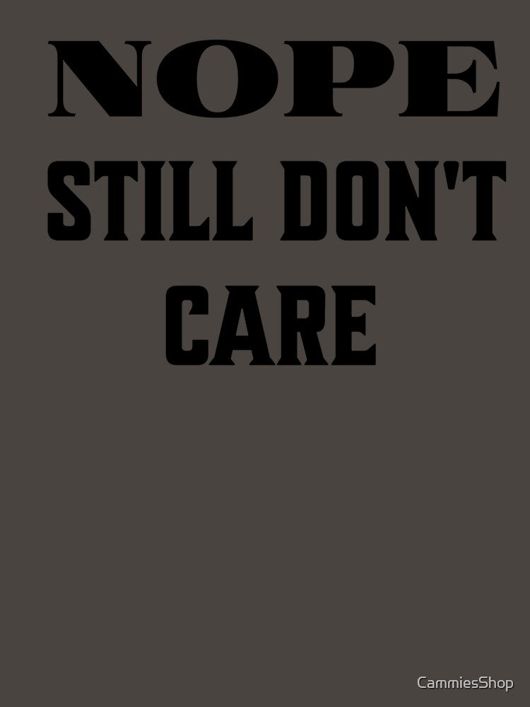 Nope, still don't care by CammiesShop