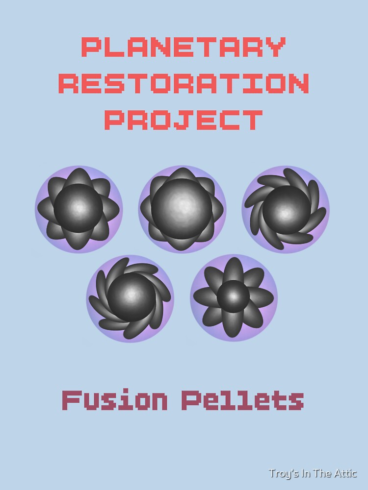 Planetary Restoration Project - Fusion Pellets by Troy’s In The Attic