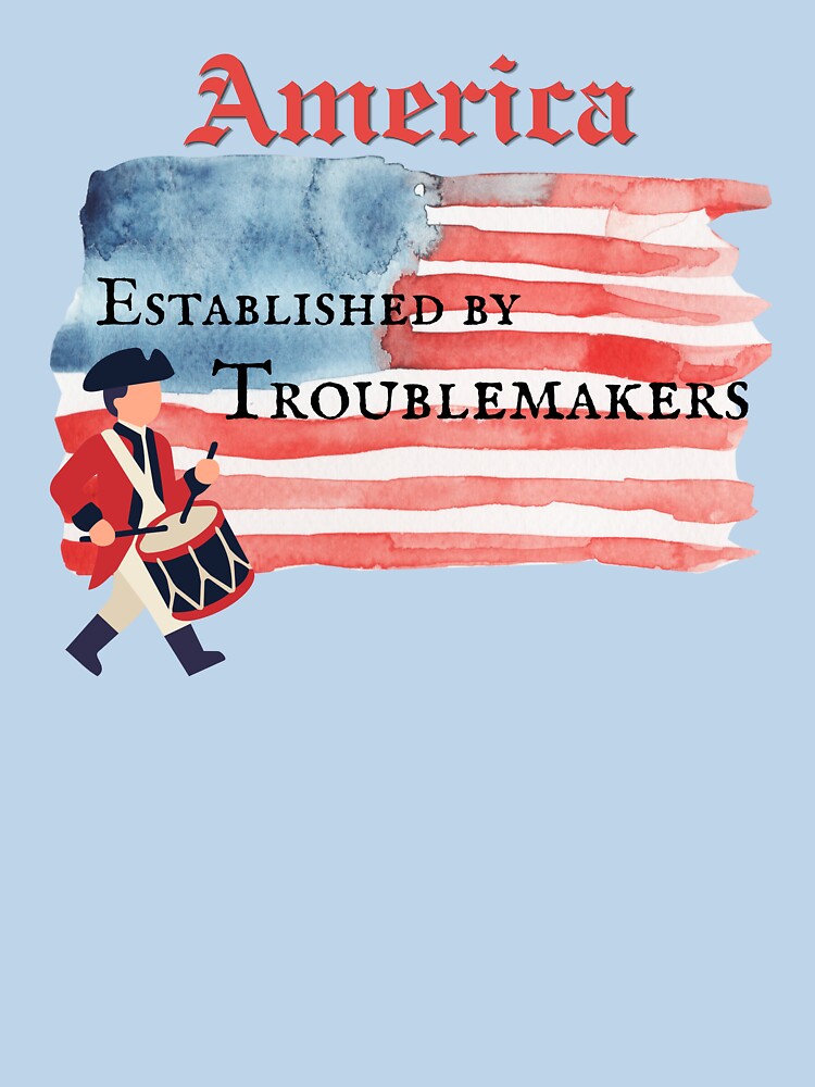 America: Established by Troublemakers by MayBean Collective