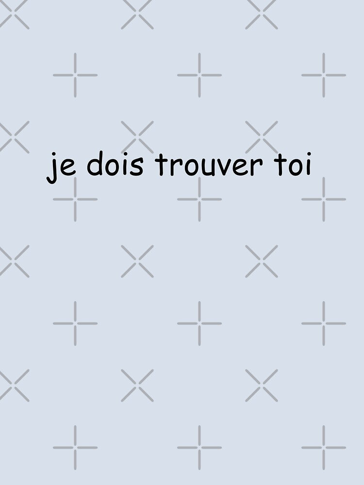je dois trouver toi by SillyThings3000