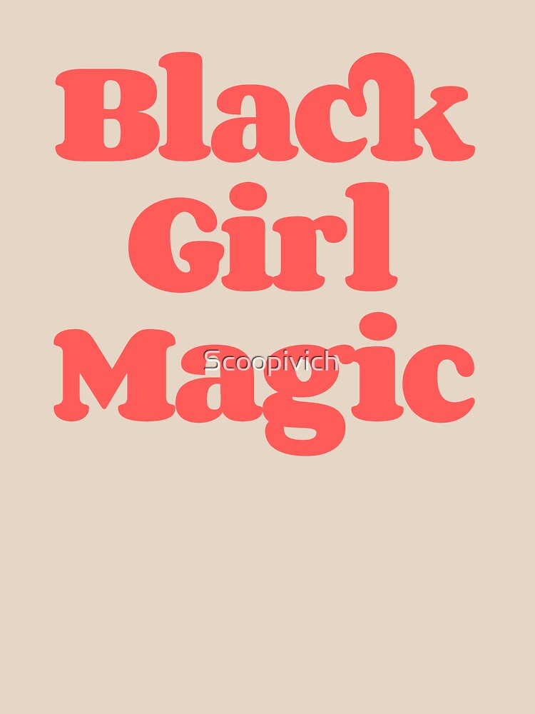 Black girl magic by Scoopivich