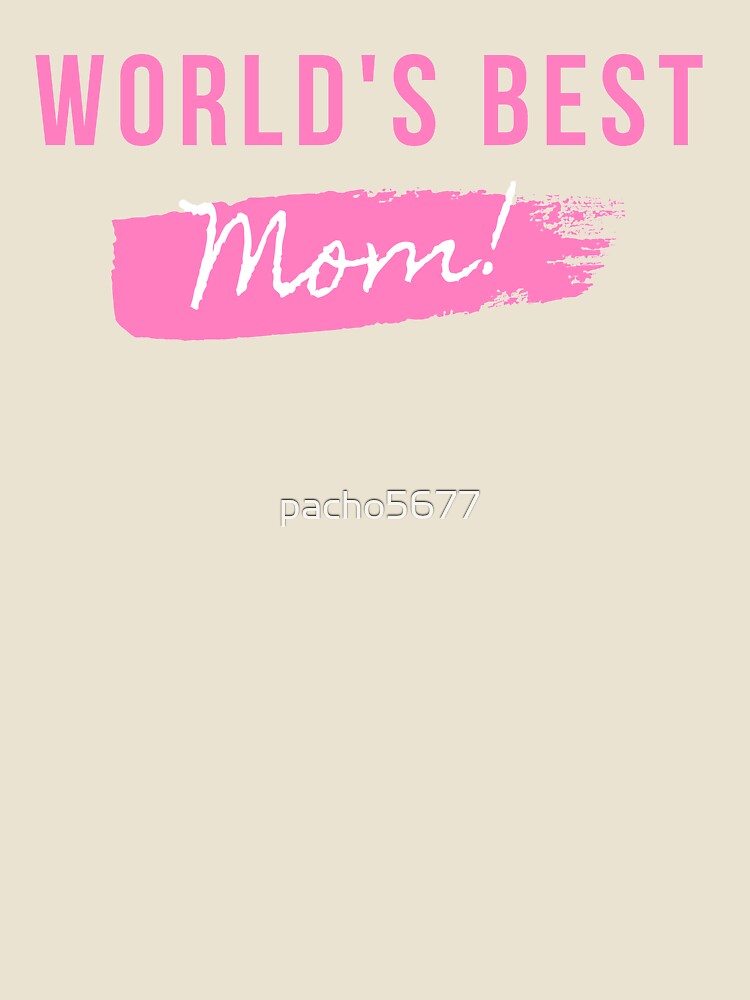 World's Best Mom, Mother's day gift, by pacho5677