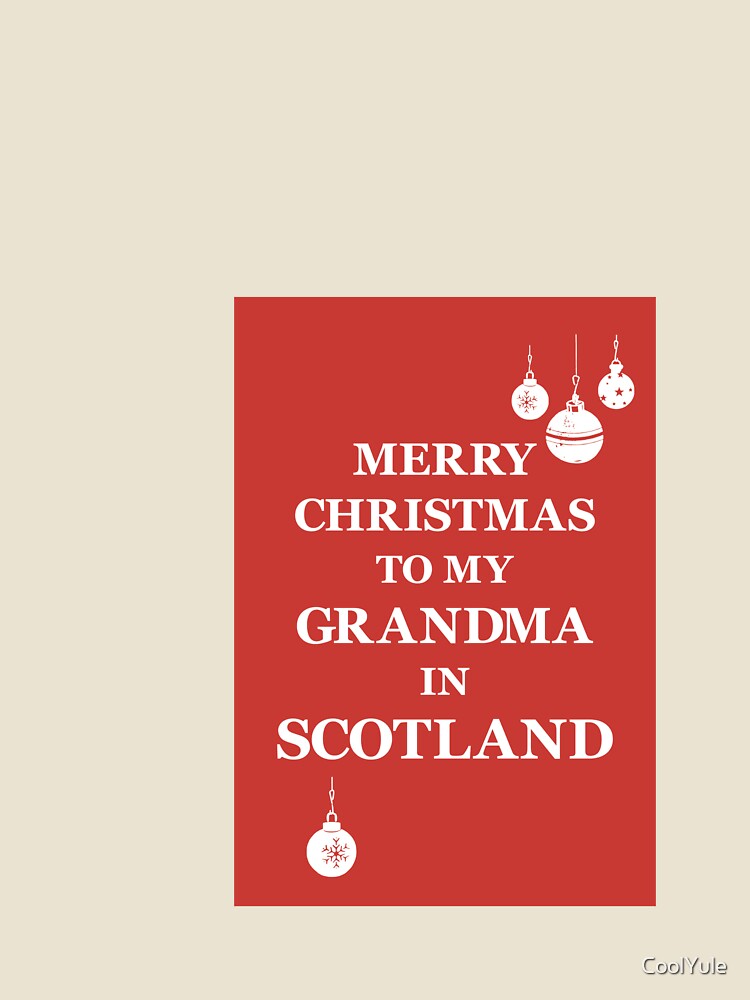 Merry Christmas To My Grandma In Scotland by CoolYule