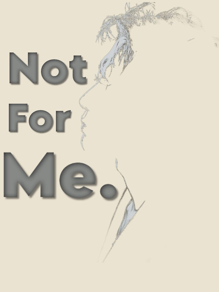 Not for me - jackson wang design by HiddenTrackClub