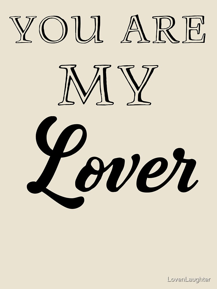 You Are My Lover by LovenLaughter