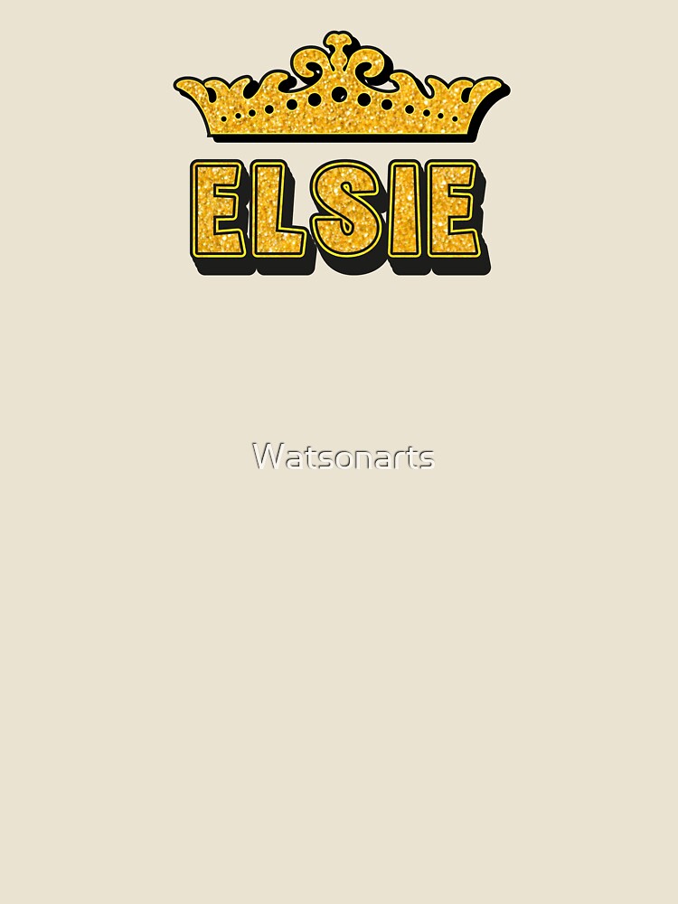 Elsie Personalized Funny Custom Name Crown Design by Watsonarts