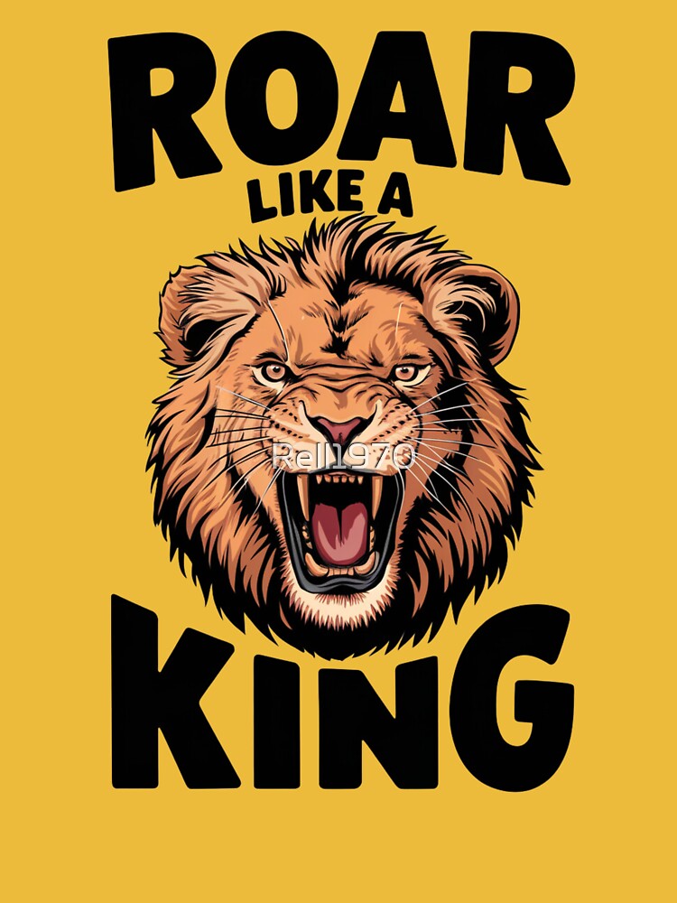 Roar Like A King by Rell1970