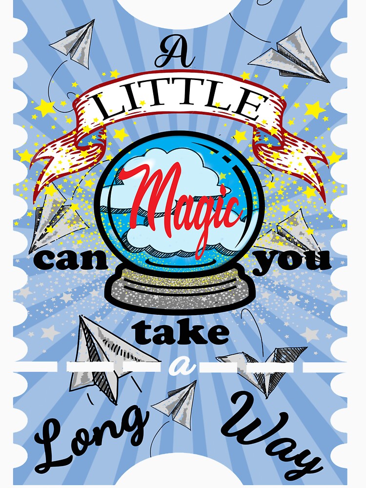 A little Magic Can Take you a Long Way Cute Drawing Quotes Novelty Gifts. by TIXLIFE
