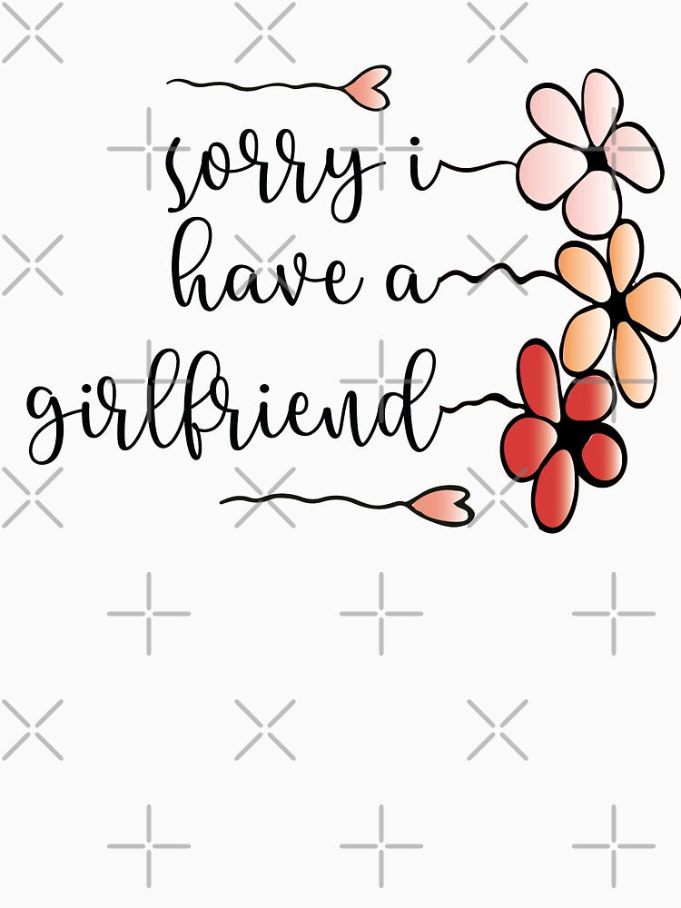 Sorry I Have A Girlfriend by oldiesdays  ★★★★★