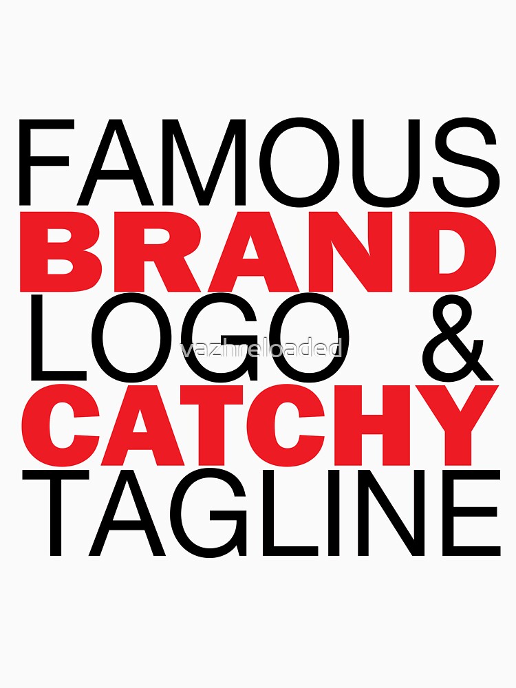FAMOUS BRAND LOGO AND CATCHY TAGLINE by vazhreloaded