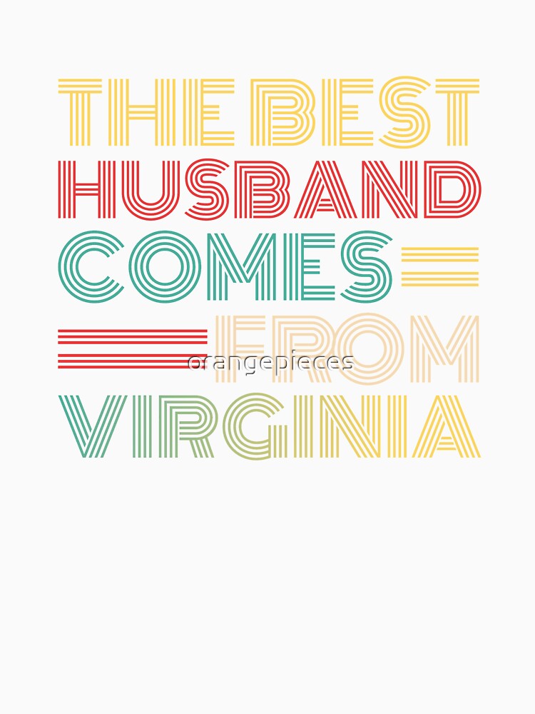 The Best Husband Comes From Virginia by Orange Pieces