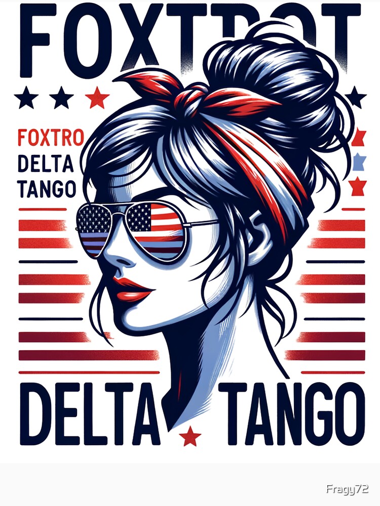 Foxtrot Delta Tango Woman with Messy Bun and Bandana – Fun Independence Day Design by Fragy72