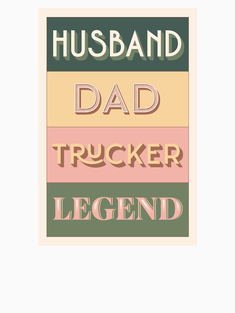 Husband Dad Trucker Legend by yourfavoritestore