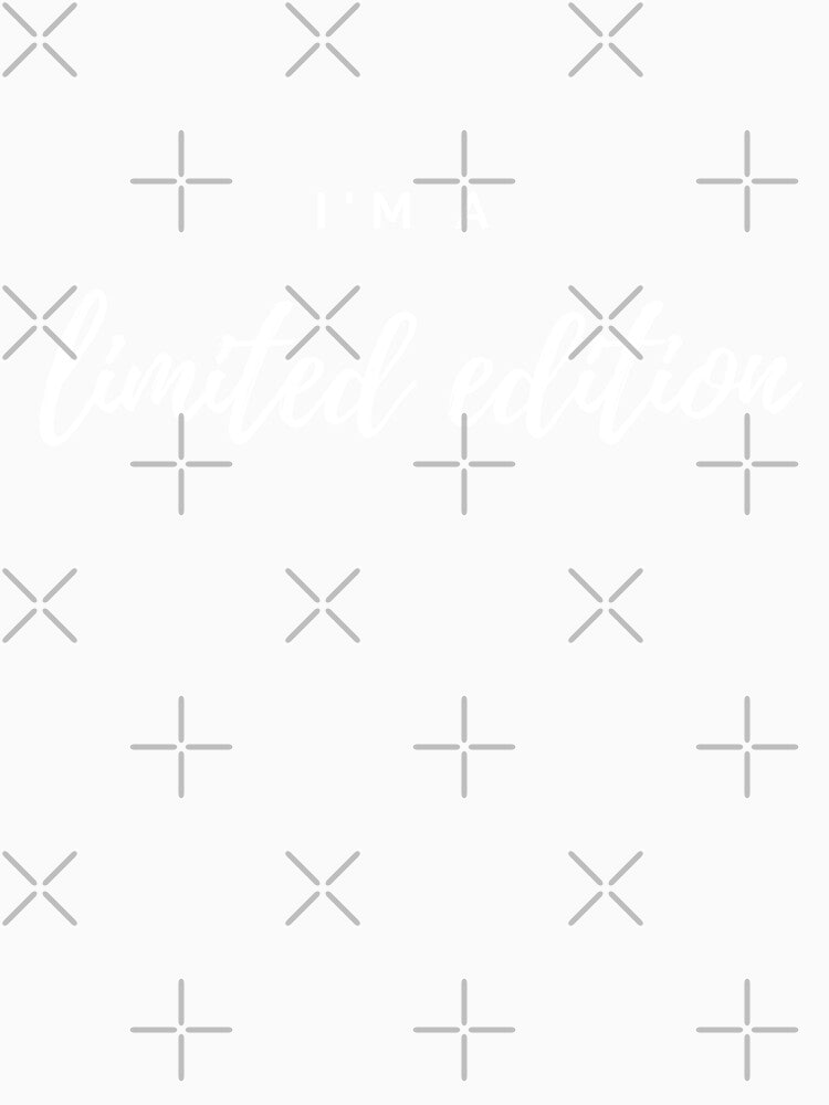 I'm a Limited Edition by Meaningfully