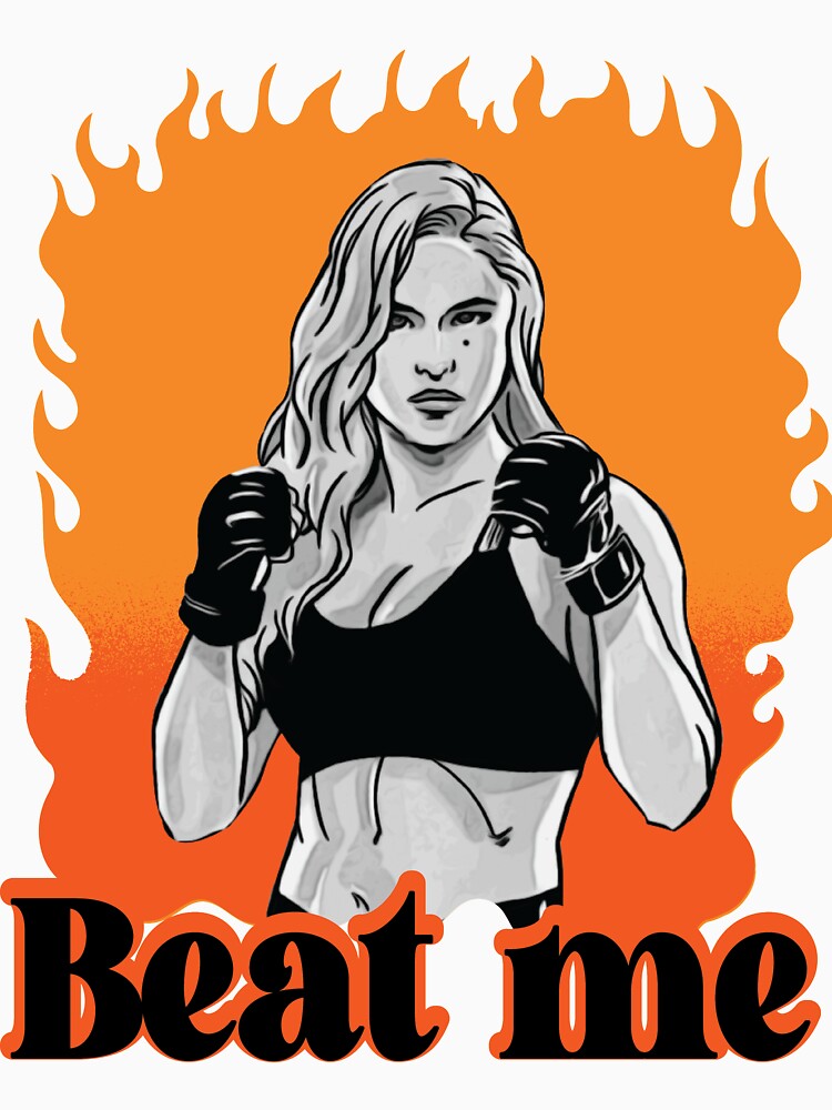Beat Me - Ronda Rousey Art by Clothesify