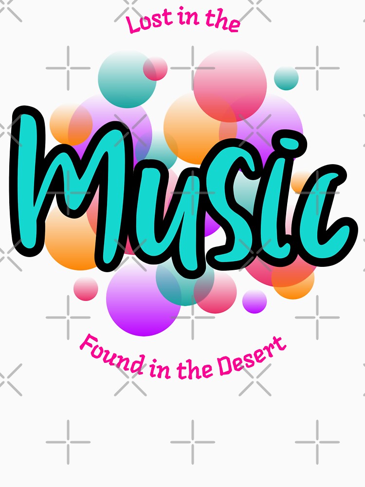 Lost in the Music Desert Festival Shirt by Benchrestj1986