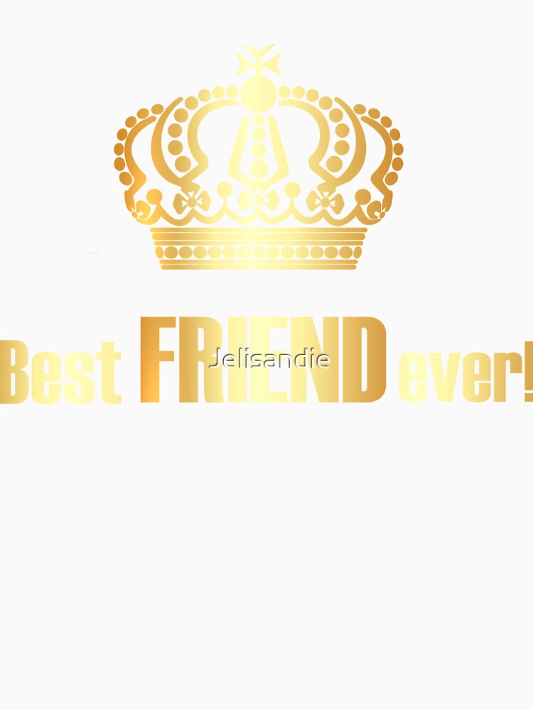 Best friend ever - beautiful shining design by Jelisandie