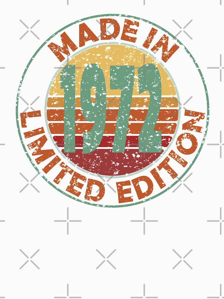 Made In 1972 Limited Edition Retro Vintage by Qudkin