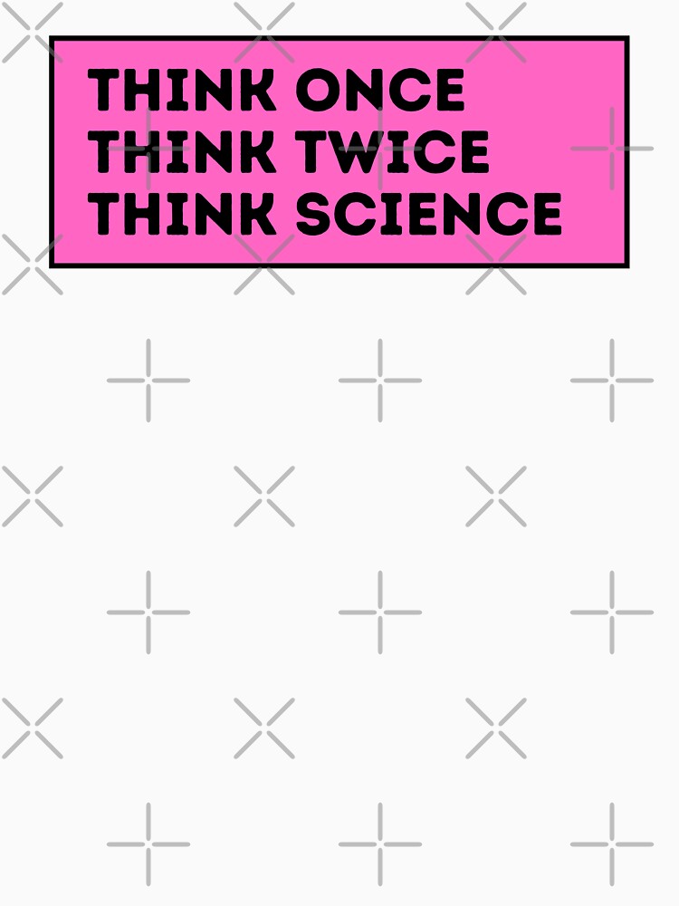 think once think twice think science by TomorrowQuotes