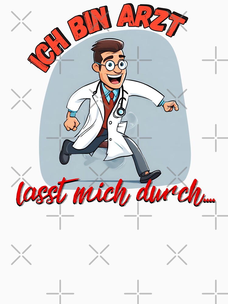 Let me through... I'm a doctor! by Toms Tee
